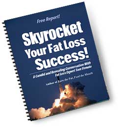 Skyrocket Your Fat Loss Success!