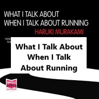 what i talk about when i talk about running